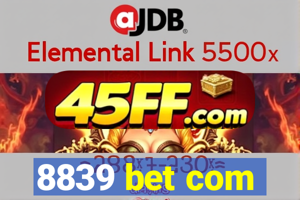 8839 bet com